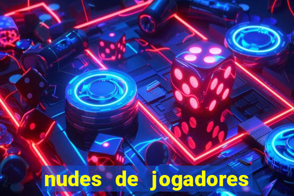 nudes de jogadores de futebol